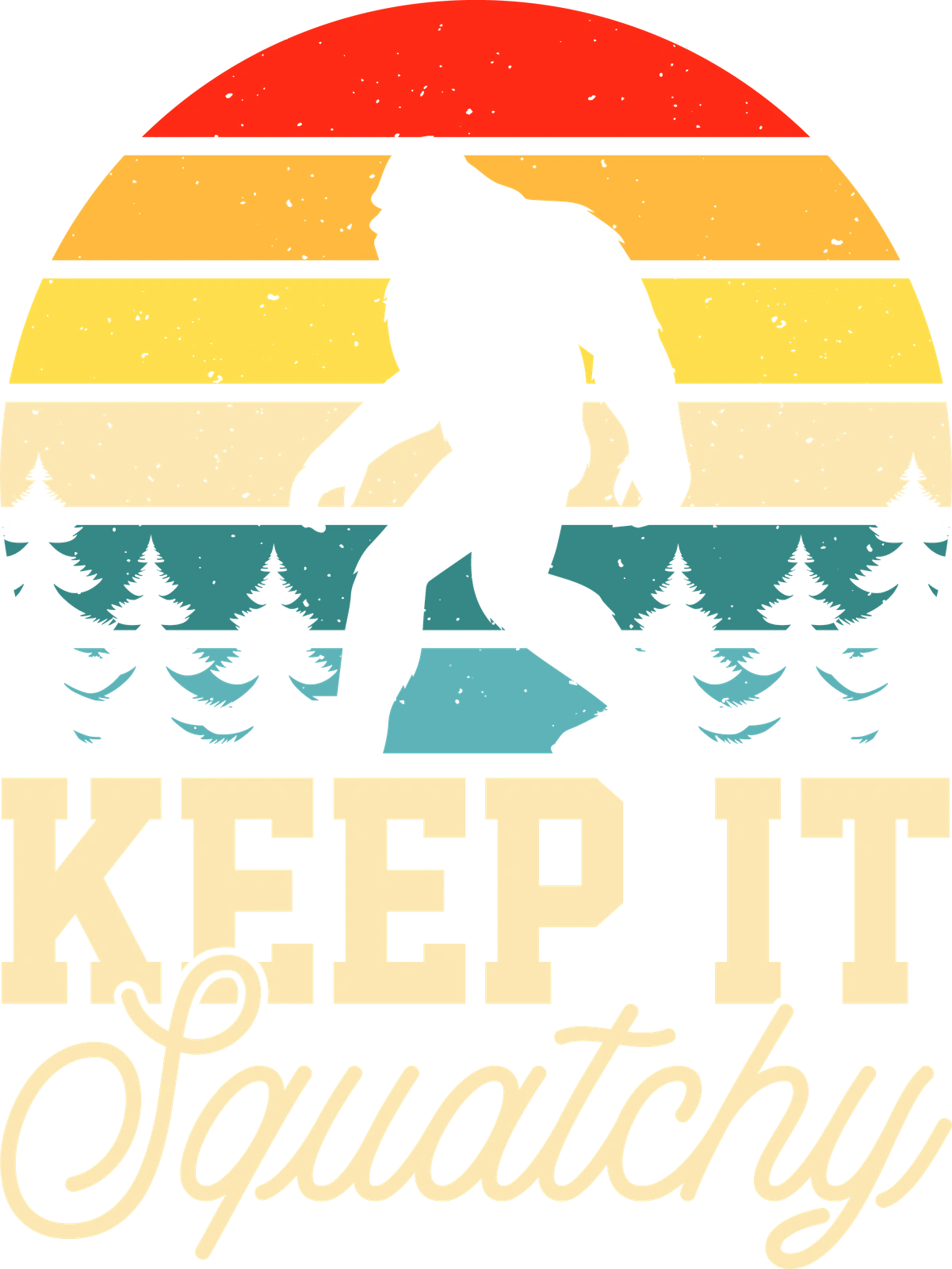 Keep It Squatchy – Bigfoot Silhouette artwork