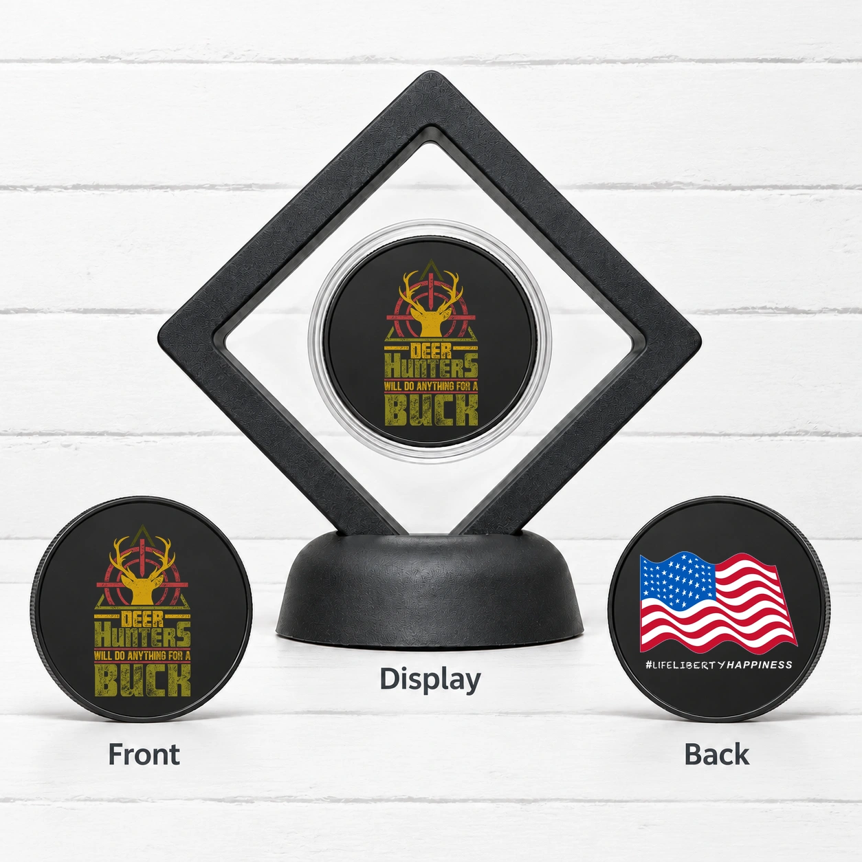 Deer Hunters – Will Do Anything for a Buck — Challenge Coin with Display