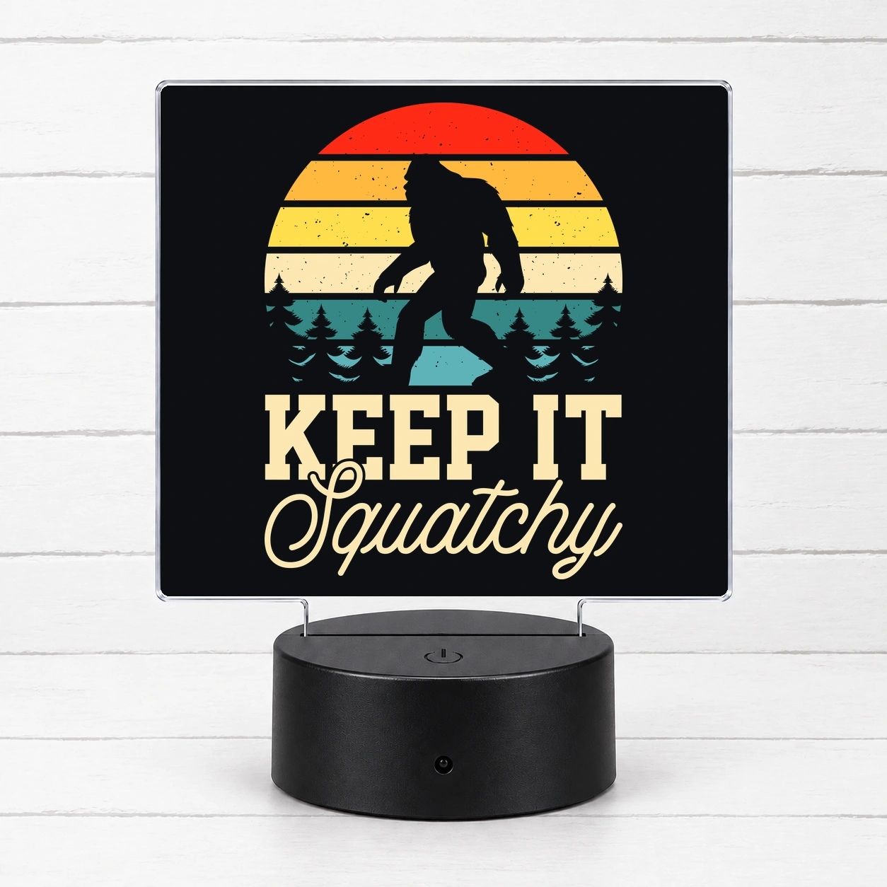 Keep It Squatchy – Bigfoot Silhouette — LED Acrylic Light