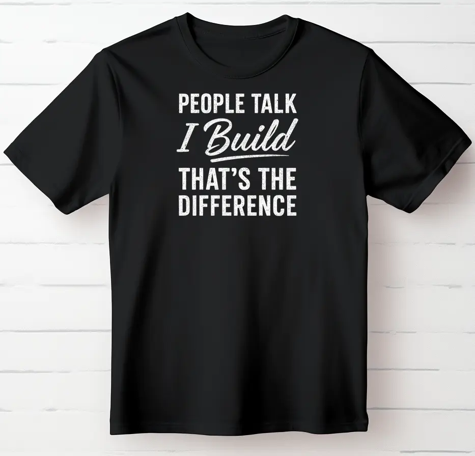 People Talk. I Build. That’s the Difference.